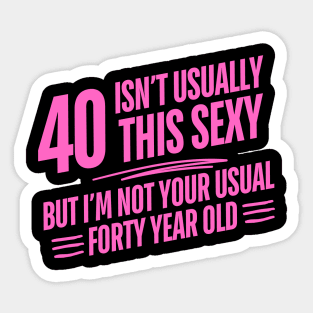 40 And Sexy Sticker